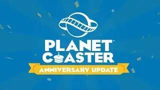Planet Coaster - ANNIVERSARY 1.4 UPDATE