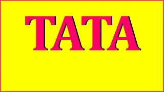 TATA Meaning in Hindi | TATA ka matlab kya hota hai | Meaning of TATA | How to Pronounce TATA