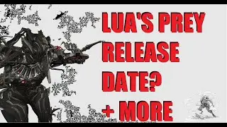 [WARFRAME NEWS] LUA'S PREY RELEASE DATE LEAK?!