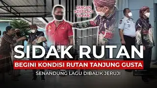 SIDAK RUTAN | BEGINI KONDISI RUTAN TANJUNG GUSTA