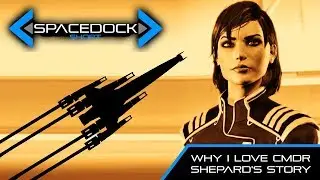 Mass Effect: Why I Love Shepard's Story - Spacedock Short