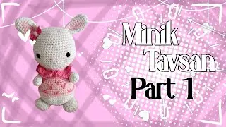 Minik Tavşan 🐰 part1 #migroskop #amigurumi