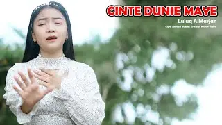 Luluq Al marjan - CINTE DUNIE MAYE | Official Musik Video
