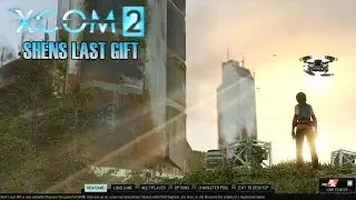 XCOM2 - Shens' Last Gift