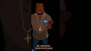 DR FEEL GOOD BOSS PLAYA SLIDE DOW SOUTH PLAYERS UNIVERSITY 2 COMEDY MOVIE