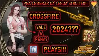 CROSSFIRE HIGHLIGTHS,  STROITERPLAY TEM QUE VOLTAR!! jogando ranqueada.
