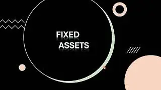 Fixed Assets