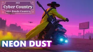 Neon Dust &ndash; Cyberpunk Country Ballad | ALL Roads Country