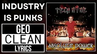 TECH N9NE: THE INDUSTRY IS PUNKS - Geo CLEAN Version (With LYRICS!)