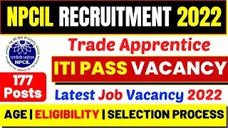 NPCIL Recruitment 2022 | Trade Apprentice | Latest Job Vacancy 2022 | Complete Details