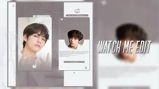 WATCH ME EDIT: KPOP Template, BTS by PZPILLON