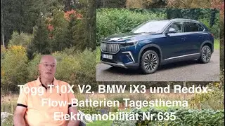 Togg T10X V2, BMW iX3 und Redox-Flow-Batterien Tagesthema Elektromobilität Nr.635