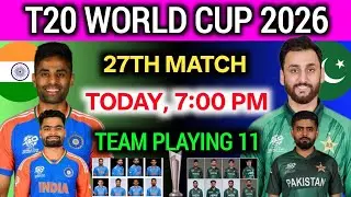 India vs Pakistan ICC T20 WC 2026 Match Playing 11 | ind vs pak playing 11 
