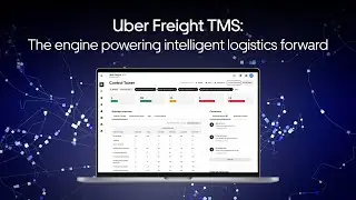 Uber Freight TMS: The engine powering intelligent logistics forward