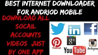 Best internet Download Manager For Andriod Mobile (Facebook YouTube Instagram Twitter Etc...)