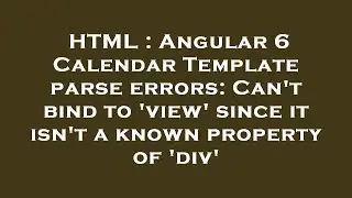 HTML : Angular 6 Calendar Template parse errors: Can't bind to 'view' since it isn't a known propert