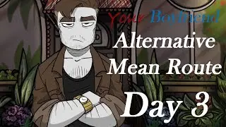 Don Drives Us Home? Alternative Mean Route Day 3 - Your Boyfriend