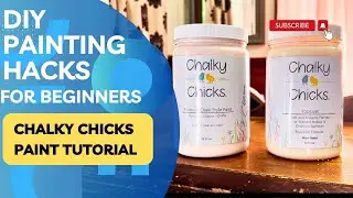DIY Painting Hacks for Beginners | Chalky Chicks Paint Tutorial #paintingtutorial #chalkychickspaint