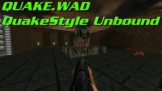 [Doom II] QUAKE.WAD + QuakeStyle Unbound