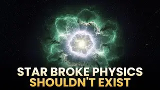 A Star That Shouldn't Exist: The Star That Broke Every Rule | Space Facts