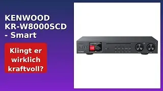 BEWERTUNG (2025): KENWOOD KR-W8000SCD - Smart HiFi-CD Receiver. WESENTLICHE Einzelheiten