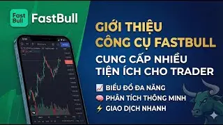 Giới thiệu c&ocirc;ng cụ fastbull cung cấp miễn ph&iacute; nhiều tiện &iacute;ch cho trader