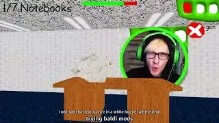 trying baldi mods (bossfights may be included)
