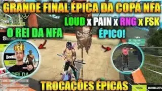 FINAL DA COPA NFA SEASON 3 - LOUD &Eacute; CAMPE&Atilde;! BAK O REI DA NFA - TROCA&Ccedil;&Otilde;ES &Eacute;PICAS DA GRANDE FINAL
