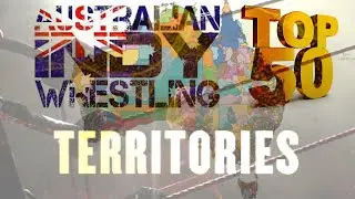 Australian Pro Wrestling Top 50 Territories 2025 Australian Indie Wrestling