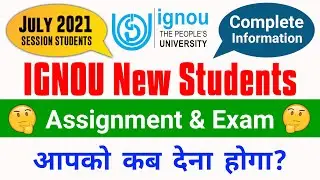 IGNOU New Students | Exam, Assignment & Re-Registration Complete Information | July 2021 Admission
