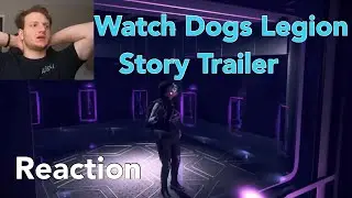 Watch Dogs Legion Story Trailer Reaction