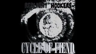 Redlight Hookers - Cycle Of Fiend