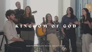 Kingdom of God // Regnum Christi Music Collective