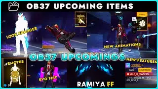 🔵 OB37 UPCOMING LEAKS FREE FIRE | LOOK CHANGER - RAMIYA FF