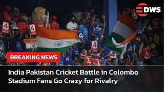 EPIC MOMENT: India vs Pakistan Cricket Clash in Colombo Fans Flock to Witness Historic Rivalry |AD14