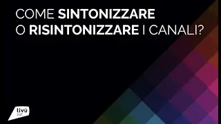 video help tiv&ugrave;sat - sintonizzazione canali