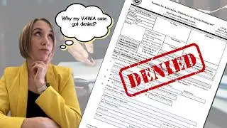 The Shocking Reasons VAWA Cases Get Denied!