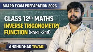  Class 12 Maths Revision 🔥 [INVERSE TRIGONOMETRY FUNCTION] | PART-2nd | Board Exam 2026| #2026#maths