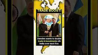 TRADE BOOST ALERTSweden is looking to double trade and investment  with India over next five years