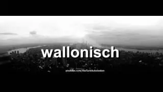 Как произносится wallonisch на немецком языке?