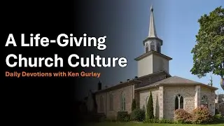 A Life-Giving Church Culture