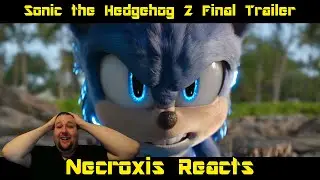 Sonic the Hedgehog 2 Movie FINAL Trailer REACTION - Necroxis Reacts