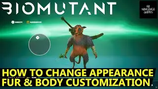Biomutant Change Appearance - How to Customize Body Shape & Fur Color
