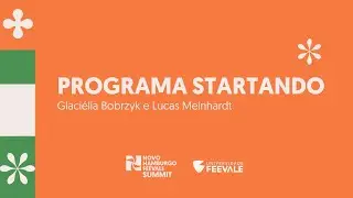 Programa Startando | Glaciélia Bobrzyk (Sebrae) e Lucas Meinhardt (Sicredi Pioneira) | NHFS #1