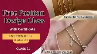 Fashion Design Class (With Certificate) - UNTERTONE TEST & JEWELLERY [Class 21]