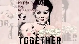 Peyoti for President - Together feat. Los Manitos