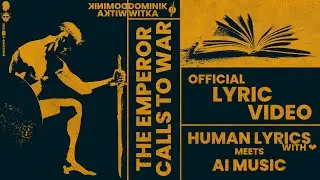 The Emperor Callls To War (Official Lyric Video)
