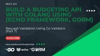 Rest API: Request Validation Using Go Playground Validator In Echo Framework(Part 7)
