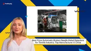 Best Price Automatic Broken Needle Metal Detectors for Textile Industry: Top Manufacturer in China