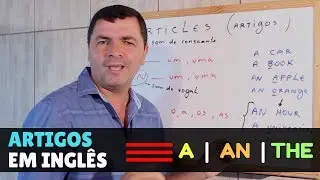 Artigos em Inglês - Como usar o A, AN e THE ??? 2.000 Likes